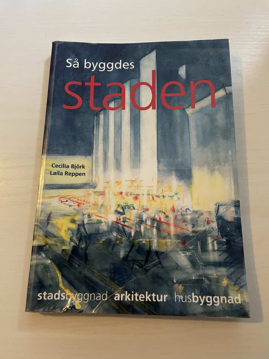 Cecilia Björk : Så byggdes staden [stadsbyggnad, arkitektur, husbyggnad]