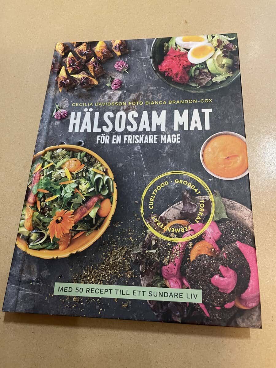 Cecilia Davidsson : Hälsosam mat för en friskare mage med 50 recept till ett sundare liv
