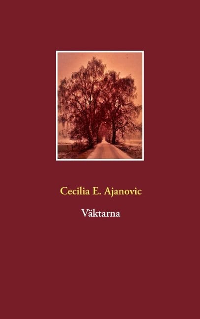 Cecilia E. Ajanovic : Väktarna