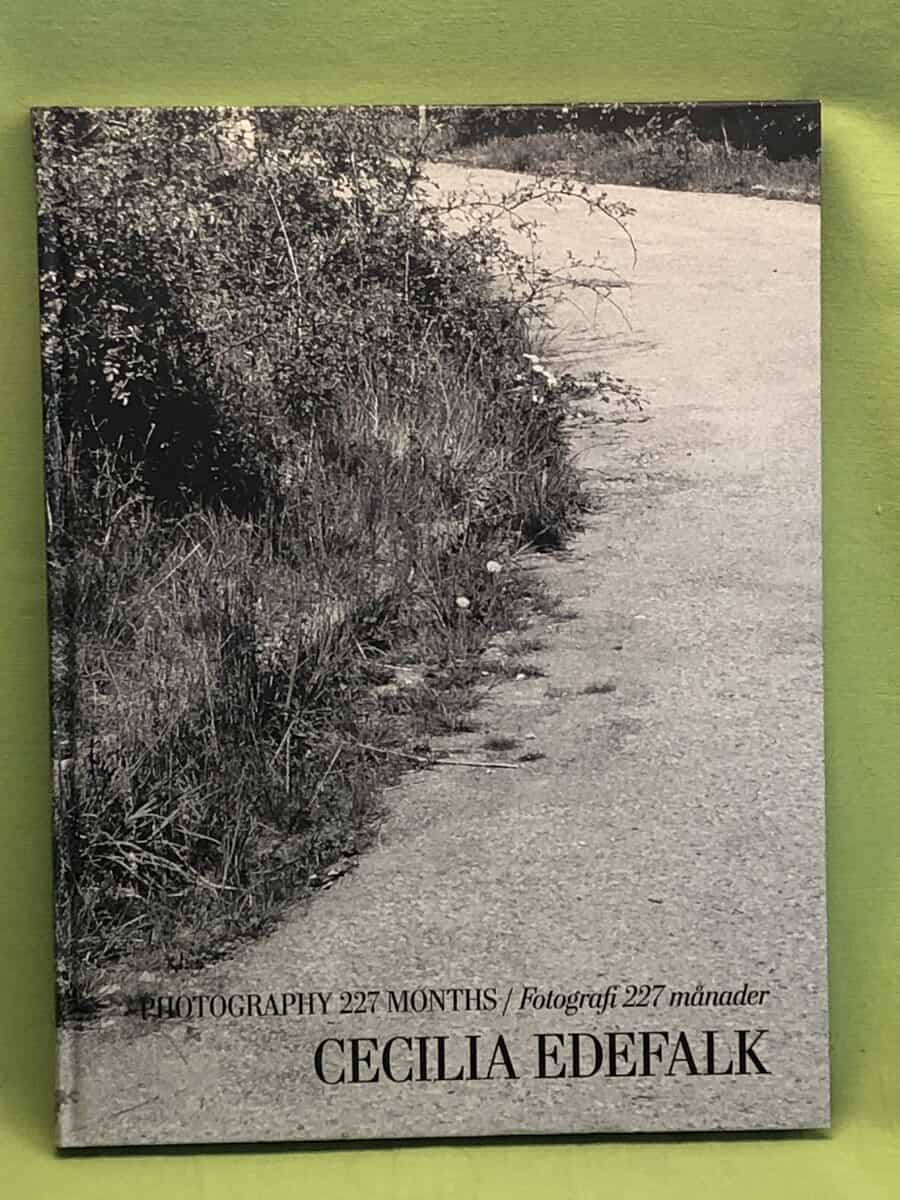 Cecilia Edefalk : Photography 227 months = Fotografi 227 månader