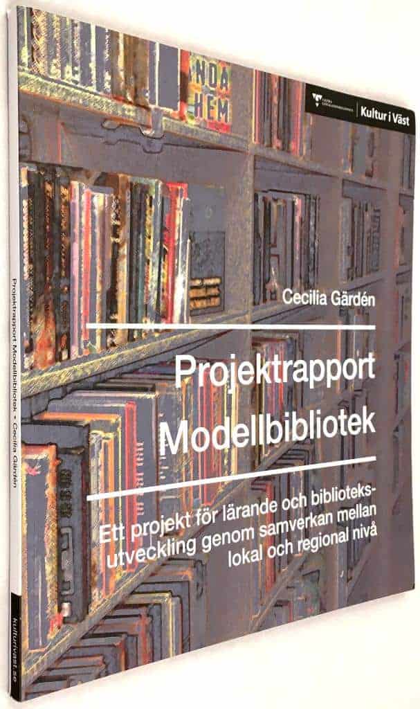 Cecilia Gärdén : Projektrapport Modellbibliotek