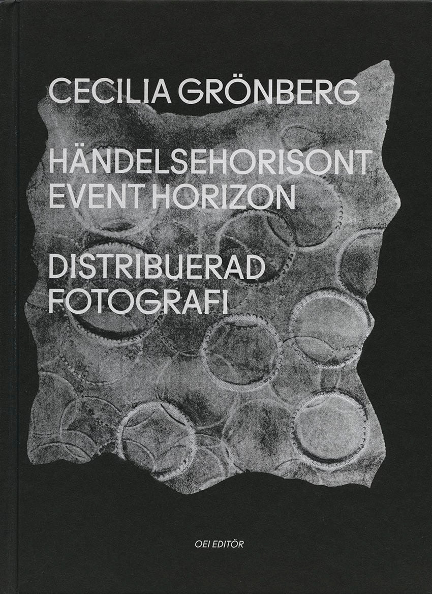 Cecilia Grönberg : Händelsehorisont || Event Horizon. Distribuerad fotografi