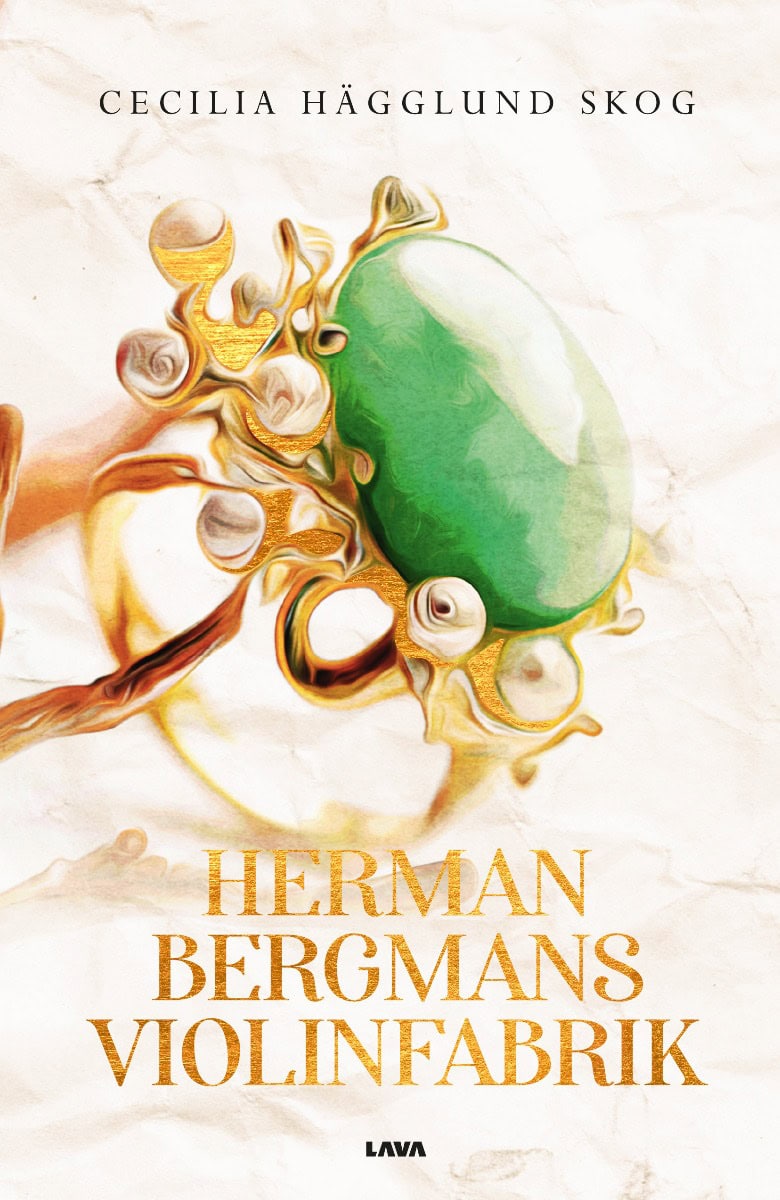 Cecilia Hägglund Skog : Herman Bergmans violinfabrik