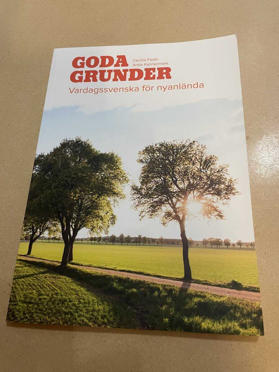 Fasth, Cecilia, Kannermark, Anita : Goda grunder - vardagssvenska för nyanlända