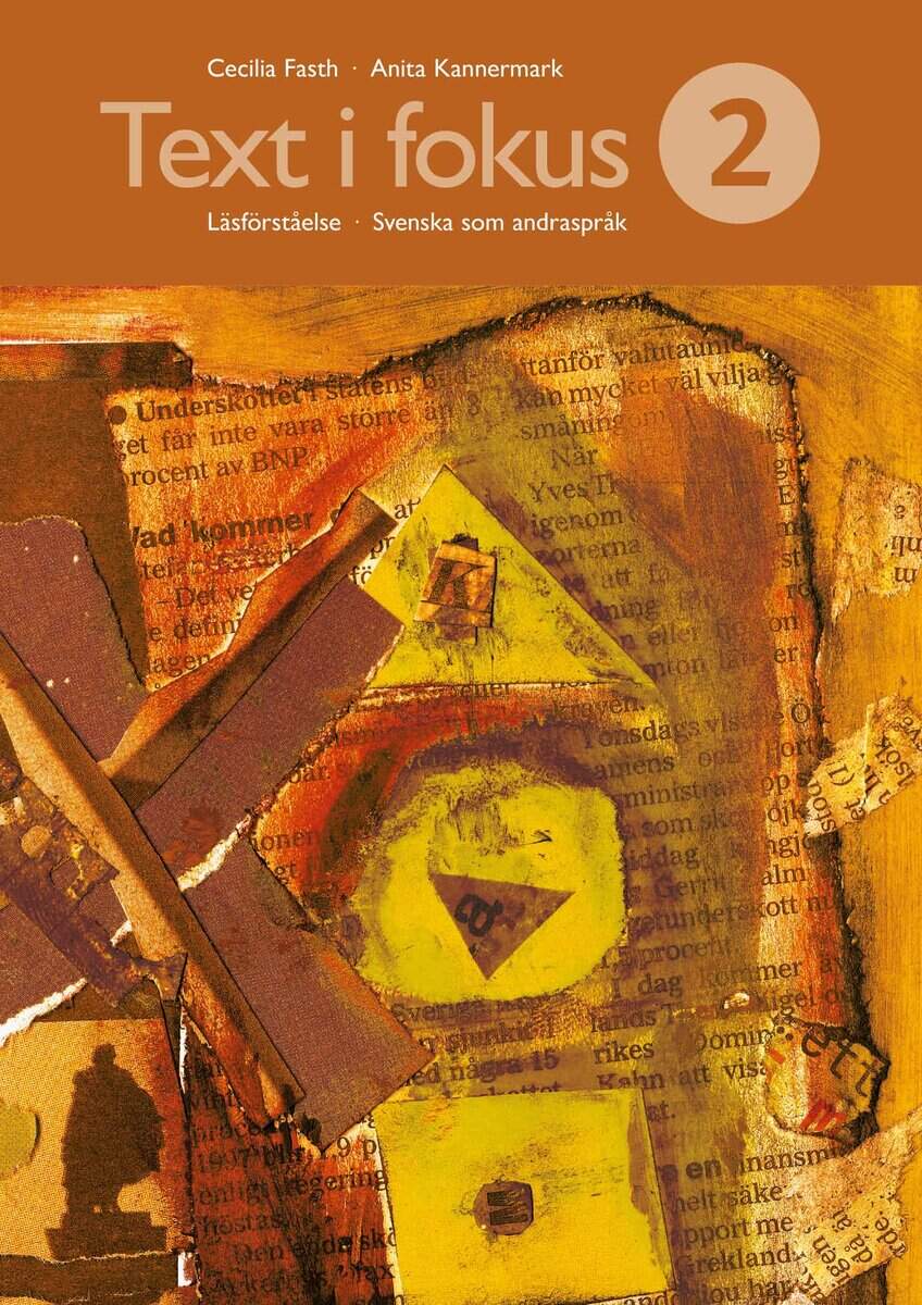 Fasth, Cecilia ; Kannermark, Anita : Text i fokus 2