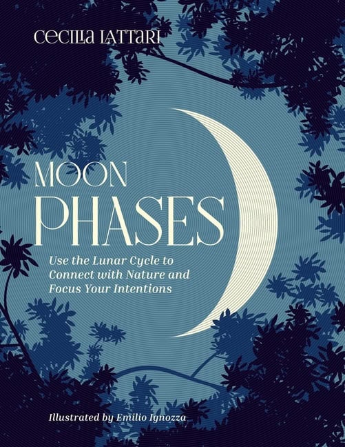 Cecilia Lattari  Illustrated by Emilio I : Moon Phases