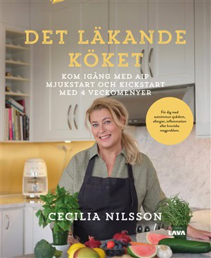 Cecilia Nilsson : Det läkande köket