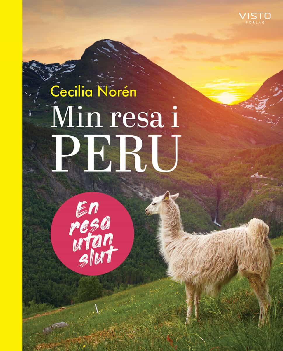 Cecilia Norén : Min resa i Peru