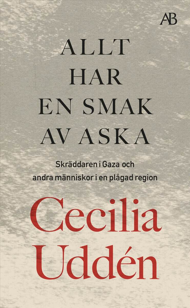 Cecilia Uddén : Allt har en smak av aska