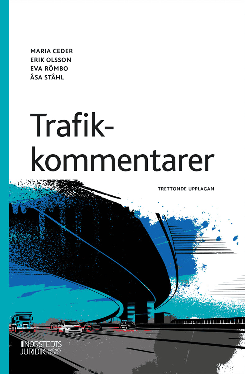 Ceder, Maria ; Olsson, Erik ; Römbo, Eva ; Ståhl, Åsa : Trafikkommentarer