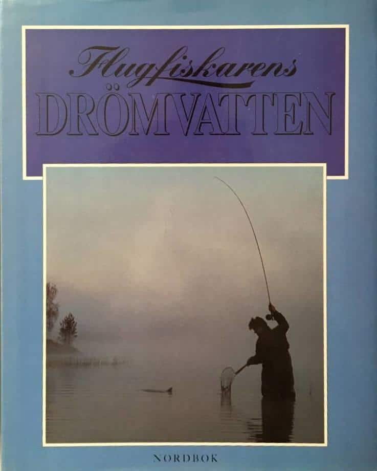 Cederberg, Göran ; Bjärlund, Eva ; Gustavsson, Thommy : Flugfiskarens drömvatten