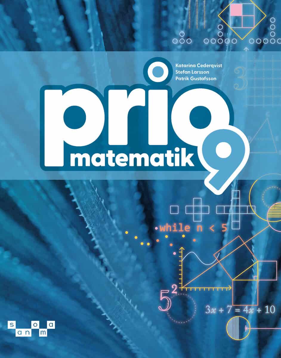 Cederqvist, Katarina ; Larsson, Stefan ; Gustafsson, Patrik : Prio Matematik 9 Grundbok, upplaga 2