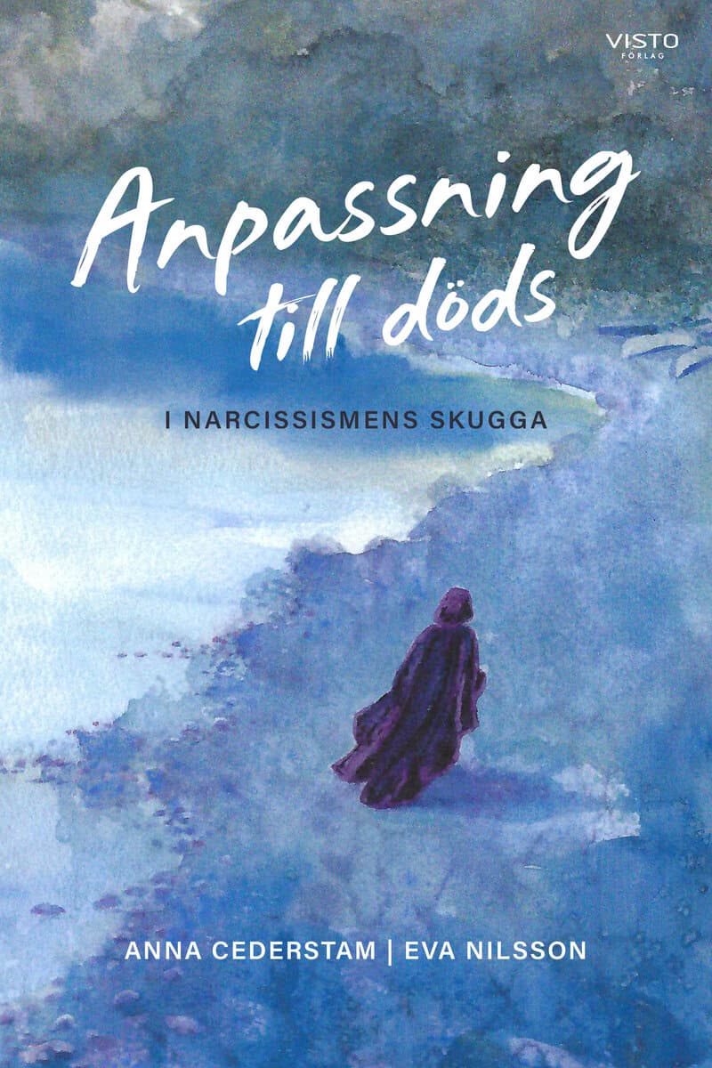 Cederstam, Anna ; Nilsson, Eva : Anpassning till döds : i narcissismens skugga
