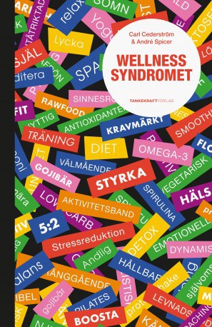 Cederström, Carl ; Spicer, André : Wellnessyndromet