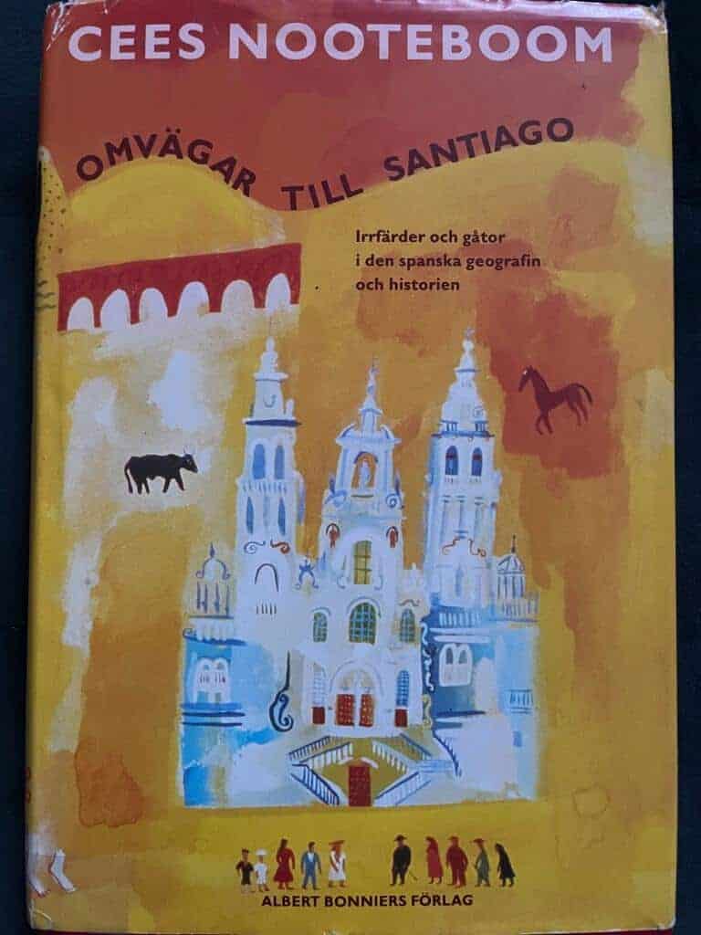 Cees Nooteboom : Omvägar till Santiago