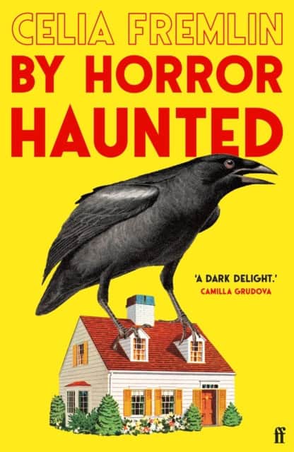 Celia Fremlin : By Horror Haunted