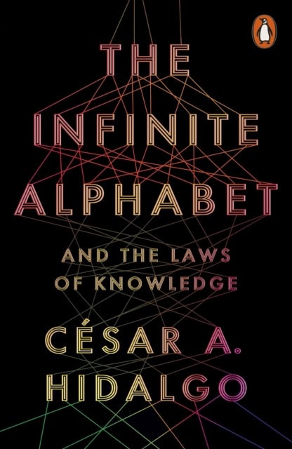 Cesar A. Hidalgo : The Infinite Alphabet