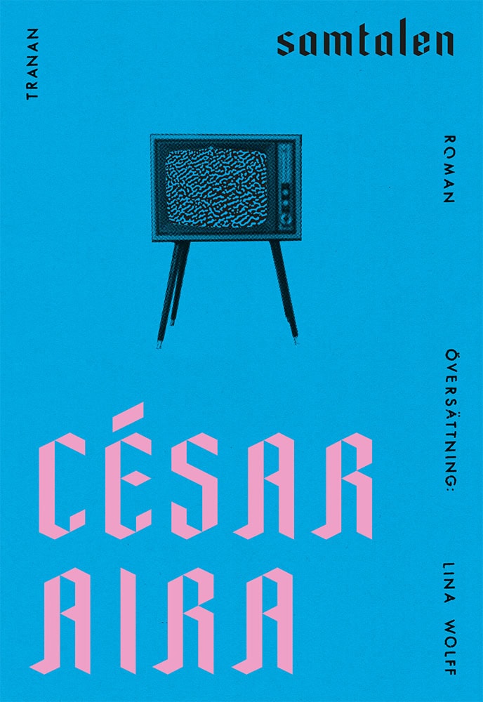 César Aira : Samtalen