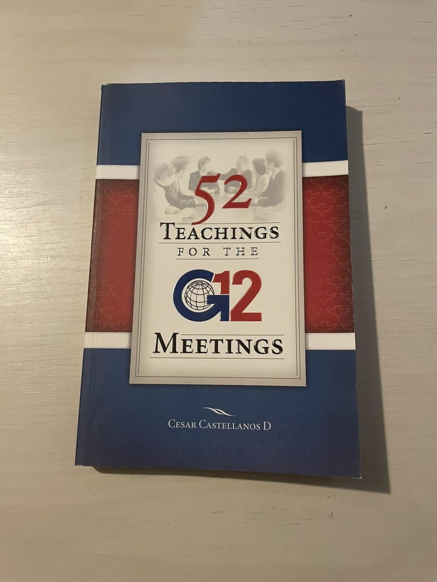 Cesar Castellanos : 52 Teachings for the G12 Meetings