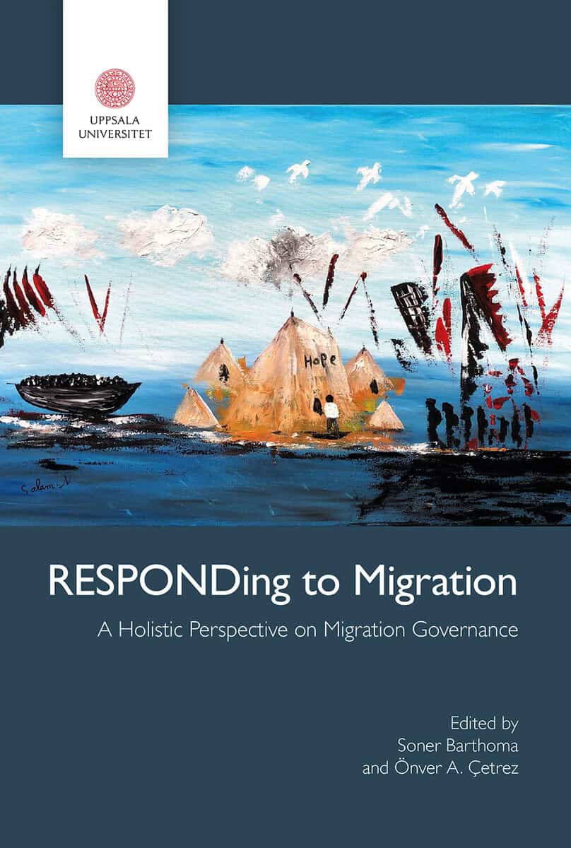 Cetrez, Andreas Onver ; Barthoma, Soner [red.] : RESPONDing to migration