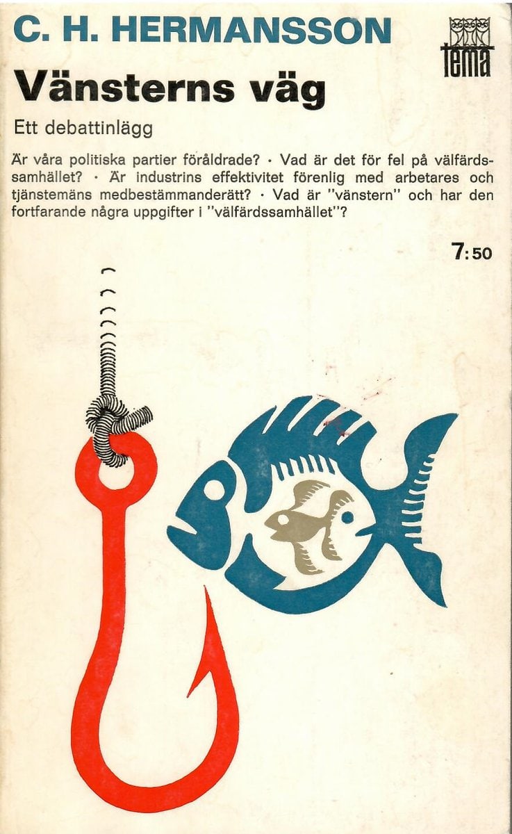 C.H. Hermansson : Vänsterns väg. Ett debattinlägg