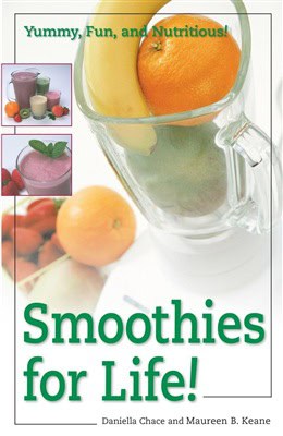 Chace, Daniella ; Keane, Maureen B. : Smoothies for Life!
