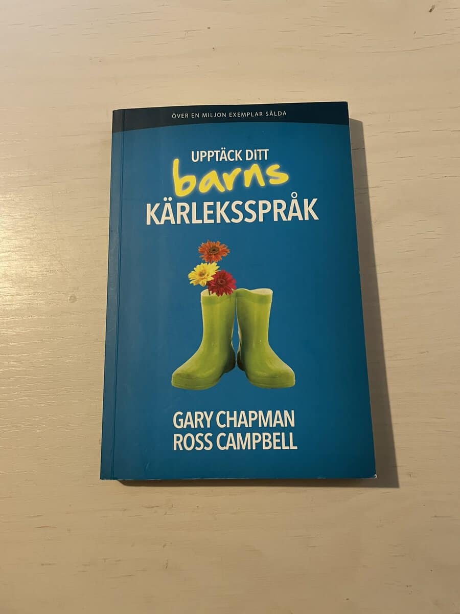 Chapman, Gary D., Campbell, Ross : Upptäck ditt barns kärleksspråk