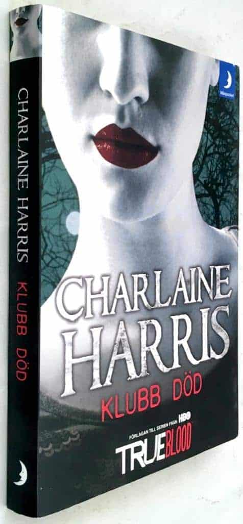 Charlaine Harris : Klubb Död - Sookie Stackhouse True blood - Bok 3