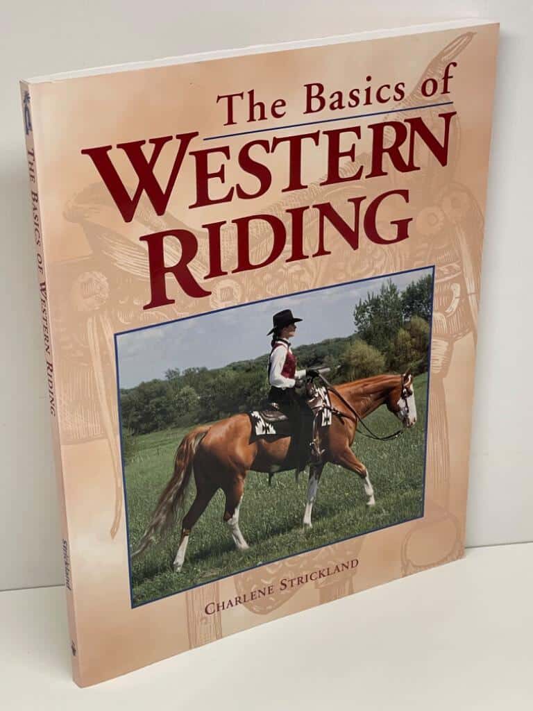 Charlene Strickland : The Basics of Western Riding