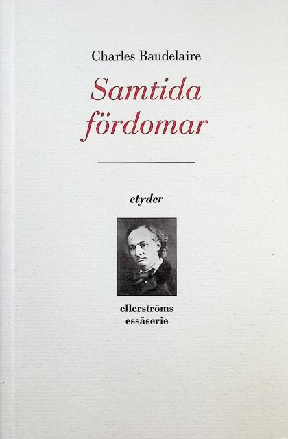 Charles Baudelaire : Samtida fördomar, Litterära essäer