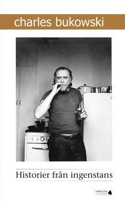 Charles Bukowski : Historier från ingenstans