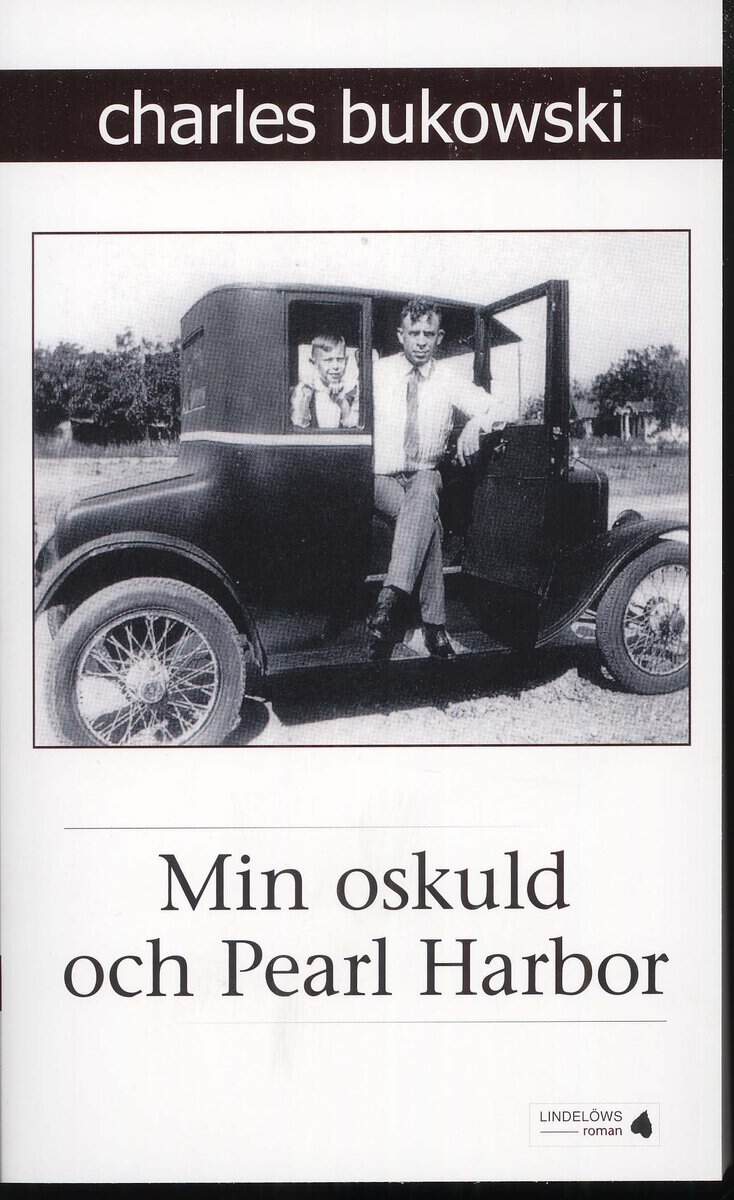 Charles Bukowski : Min oskuld och Pearl Harbor