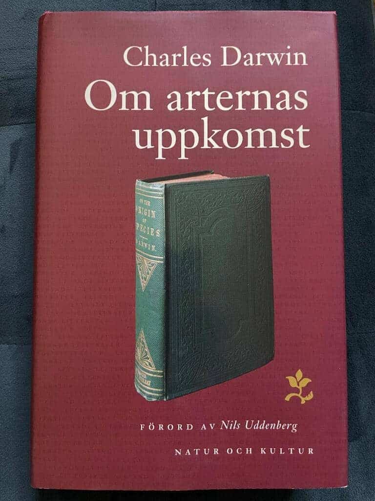 Charles Darwin : Om arternas uppkomst genom naturligt urval eller De bäst utrustade rasernas bestånd i kampen för tillvaron