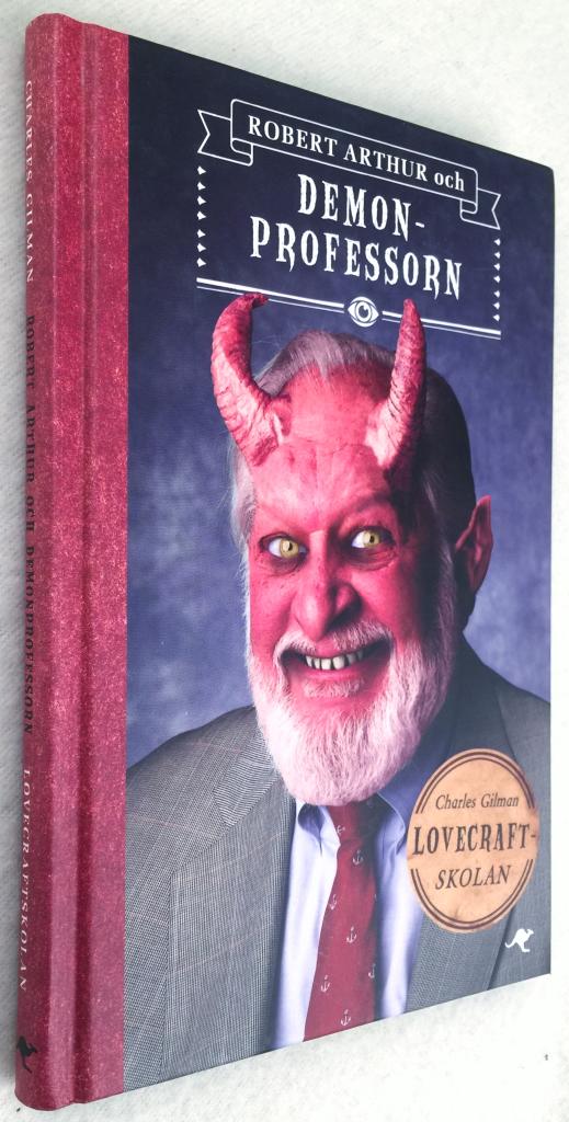 Charles Gilman : Robert Arthur och demonprofessorn - Lovecraftskolan - Bok 1