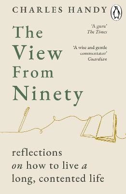 Charles Handy : The View from Ninety