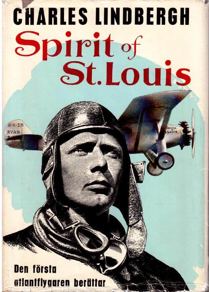 Charles Lindbergh : Spirit of St. Louis. Den första atlantflygaren