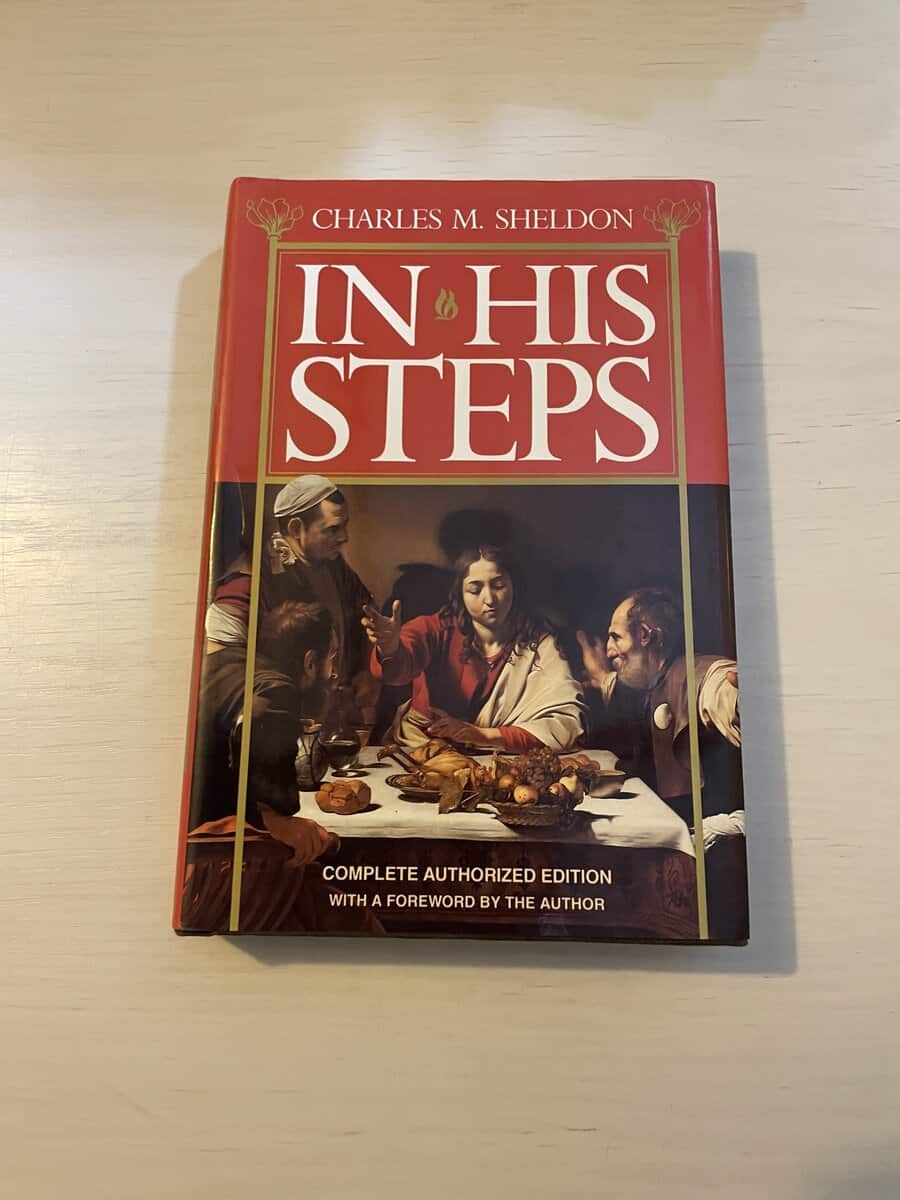 Charles M Sheldon : In His Steps