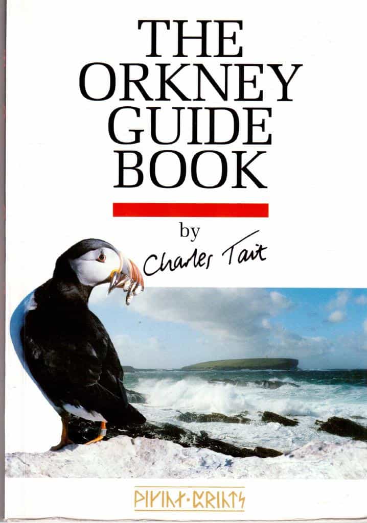 Charles Tait : The Orkney guide book. What to see and do in Orkney