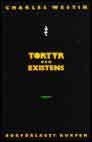 Charles Westin : Tortyr och existens