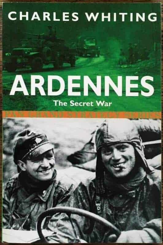 Charles Whiting : Ardennes. The secret war