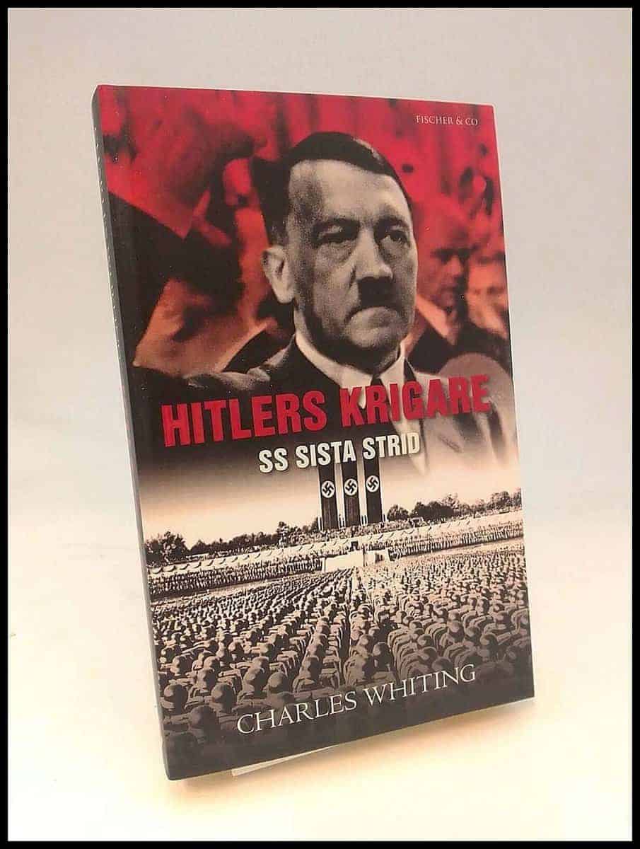 Charles Whiting : Hitlers krigare