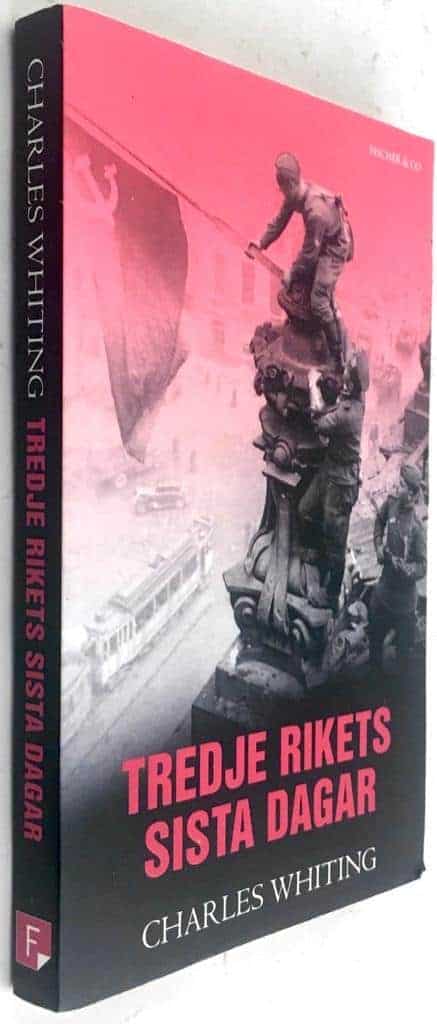 Charles Whiting : Tredje rikets sista dagar