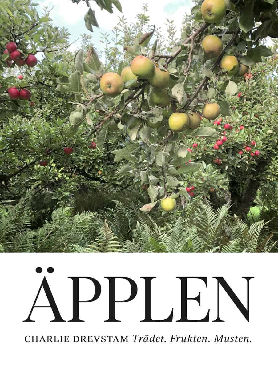 Charlie Drevstam : Äpplen : trädet, frukten, musten