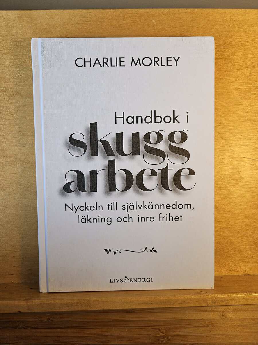 Charlie Morley : Handbok i skuggarbete