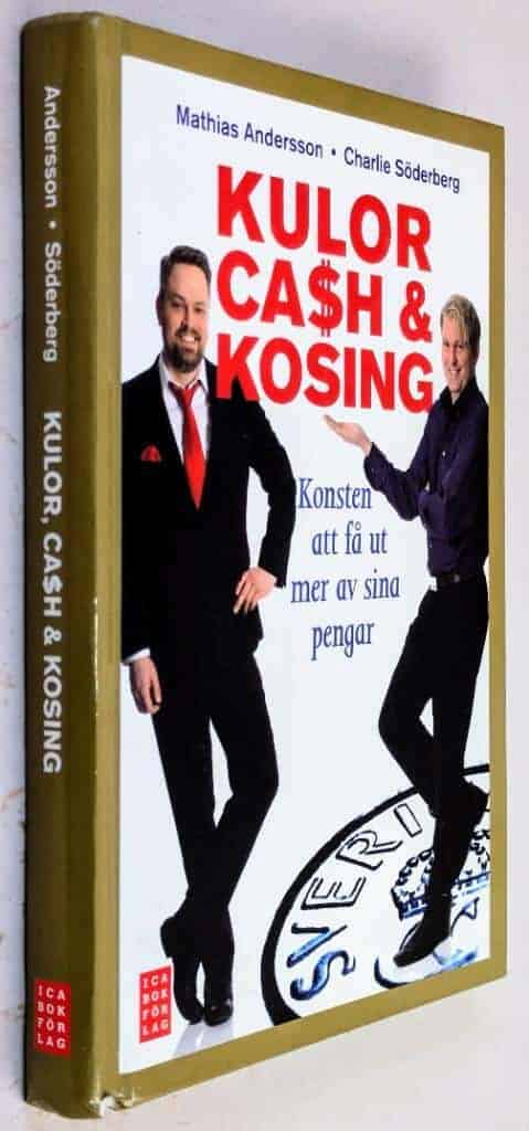 Charlie Söderberg ; Mathias Andersson ; Fredrik Kullberg : Kulor, cash & kosing