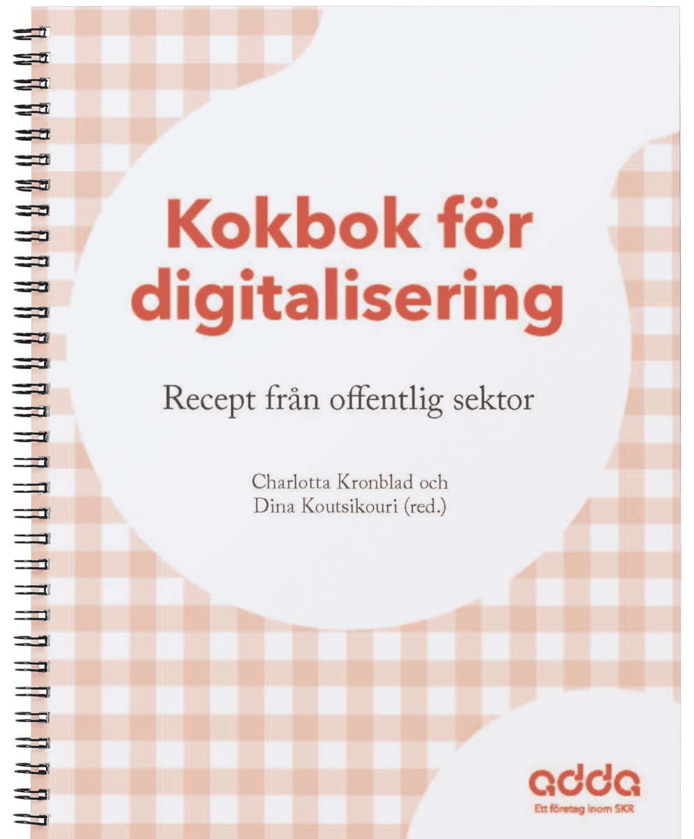 Charlotta Kronblad : Kokbok för digitalisering, recept från offentlig sektor