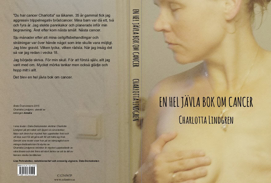 Charlotta Lindgren : En hel jävla bok om cancer