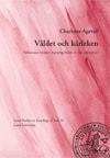 Charlotte Agevall : Våldet och kärleken