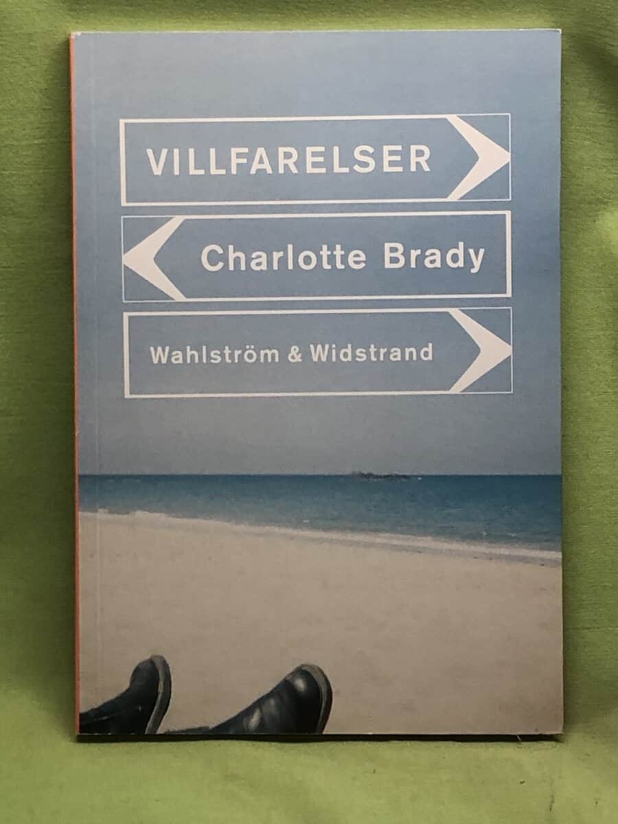 Charlotte Brady : Villfarelser