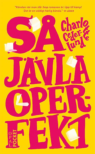 Charlotte Cederlund : Så jävla operfekt